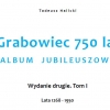 GRABOWIEC 750 LAT. ALBUM JUBILEUSZOWY.Wydanie drugie. Tom I